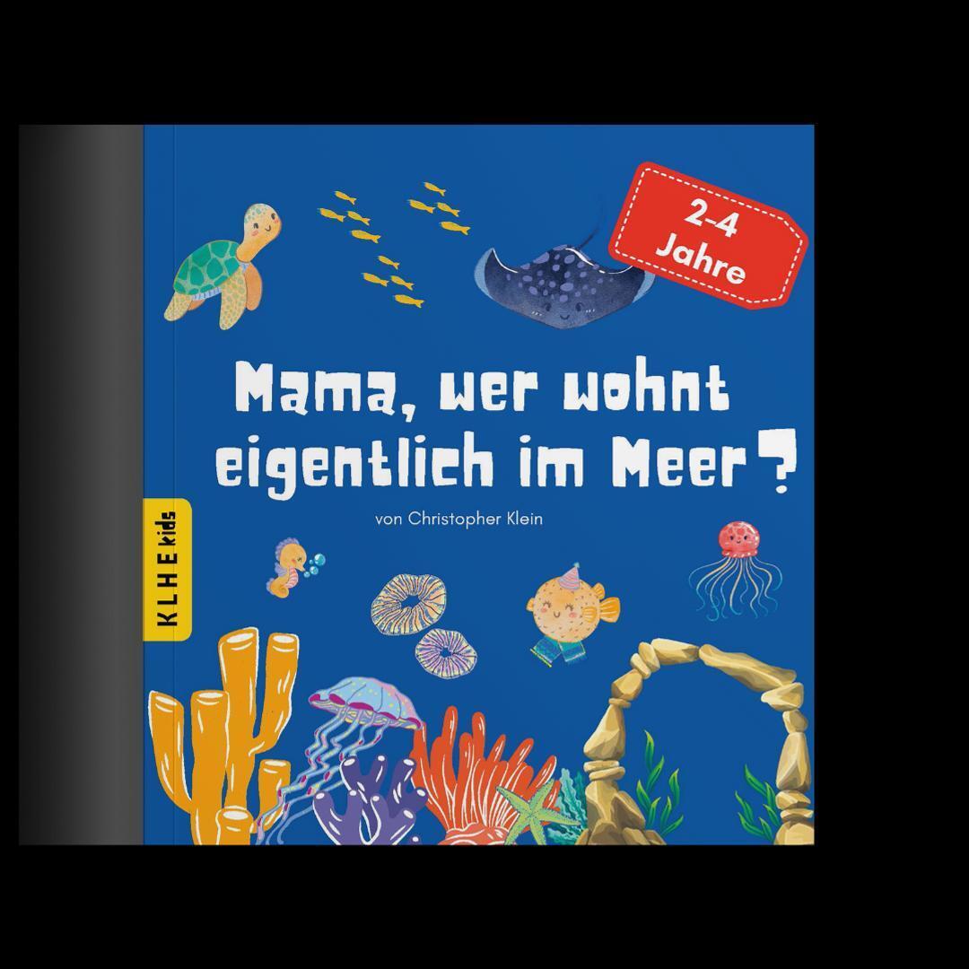 Cover: 9783985380763 | Mama, wer wohnt eigentlich im Meer? | Christopher Klein | Taschenbuch