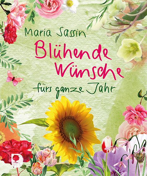 Cover: 9783869176123 | Blühende Wünsche fürs ganze Jahr | Maria Sassin | Broschüre | 2018