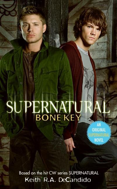 Cover: 9780061435034 | Supernatural: Bone Key | Keith R a DeCandido | Taschenbuch | Englisch