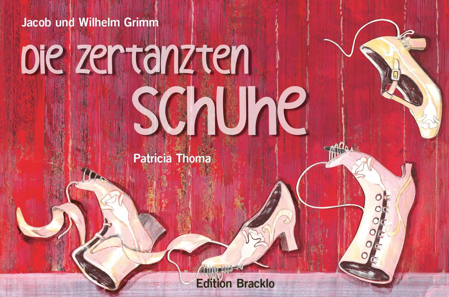 Cover: 9783946986225 | Die zertanzten Schuhe | Jakob und Wilhelm Grimm | Buch | 44 S. | 2024