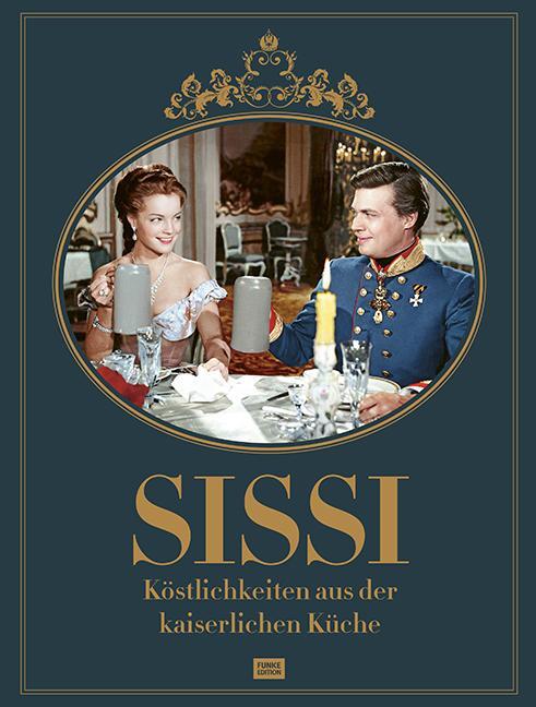 Cover: 9783837525250 | Sissi | Köstlichkeiten aus der kaiserlichen Küche | Buch | 288 S.