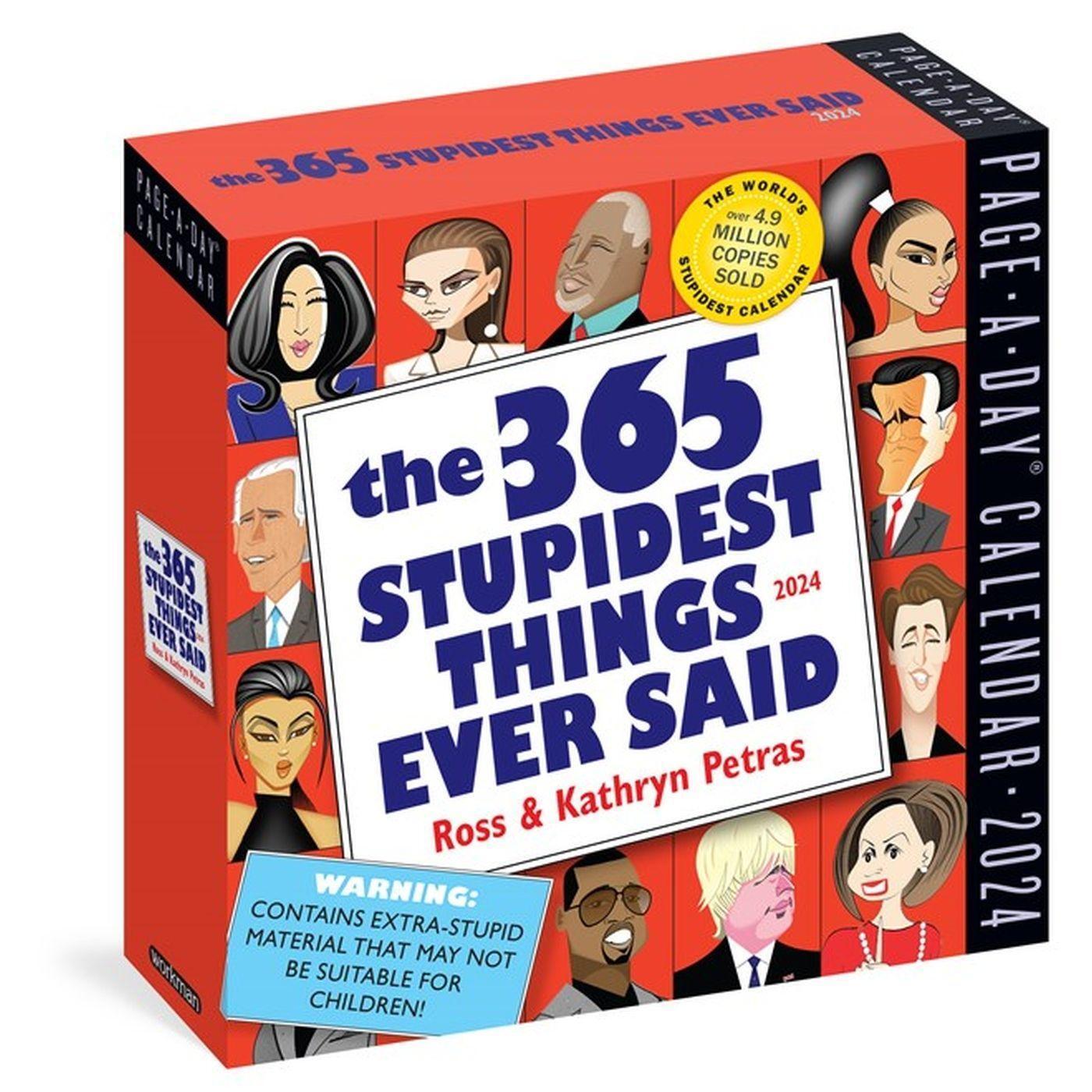 Cover: 9781523518760 | 365 Stupidest Things Ever Said Page-A-Day Calendar 2024 | Kalender