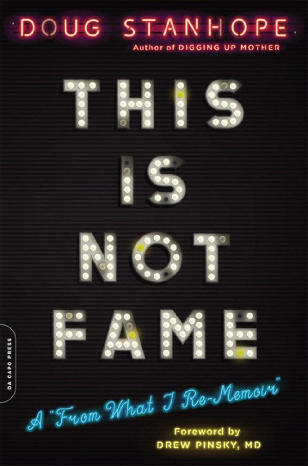 Cover: 9780306921896 | This Is Not Fame | A 'From What I Re-Memoir' | Dr. Drew Pinsky (u. a.)