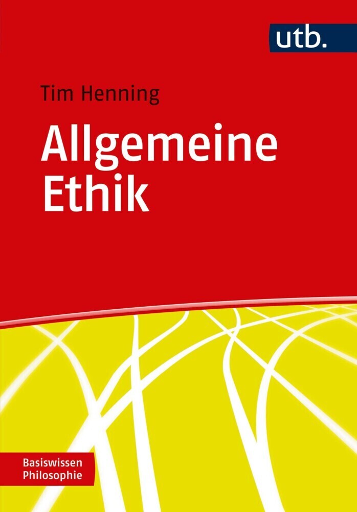 Cover: 9783825252403 | Allgemeine Ethik | Tim Henning | Taschenbuch | 166 S. | Deutsch | 2019