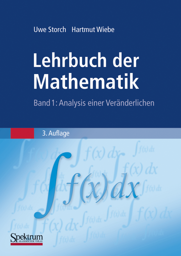 Cover: 9783827425744 | Analysis einer Veränderlichen | Uwe Storch (u. a.) | Taschenbuch | XII