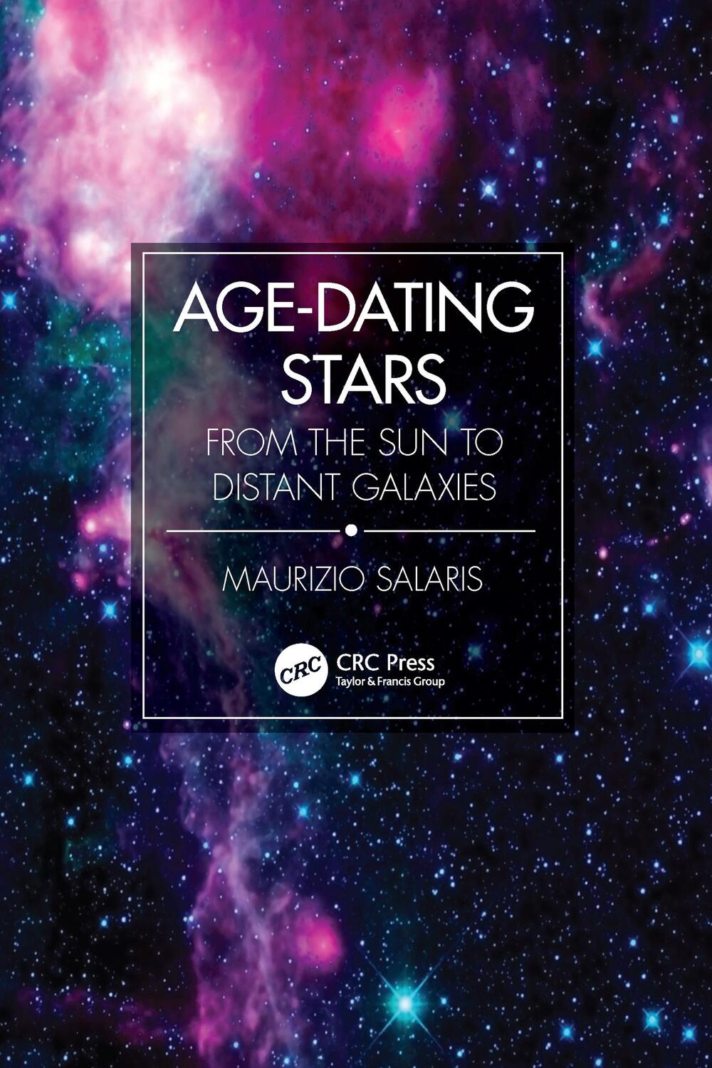Cover: 9780367441241 | Age-Dating Stars | From the Sun to Distant Galaxies | Maurizio Salaris