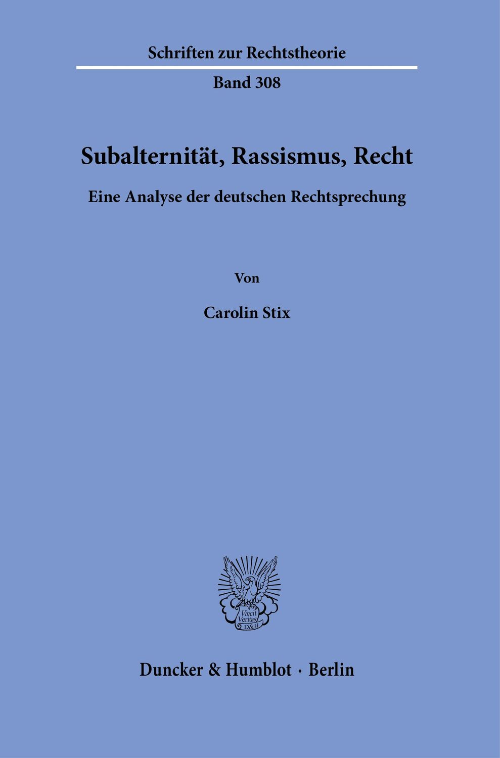 Cover: 9783428188109 | Subalternität, Rassismus, Recht. | Carolin Stix | Taschenbuch | 2023