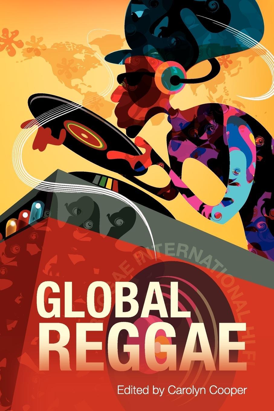 Cover: 9789768125965 | Global Reggae | Carolyn Cooper | Taschenbuch | Paperback | Englisch