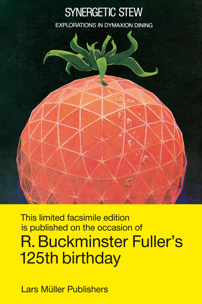 Cover: 9783037786437 | Synergetic Stew | Explorations in Dymaxion Dining | Fuller | Buch
