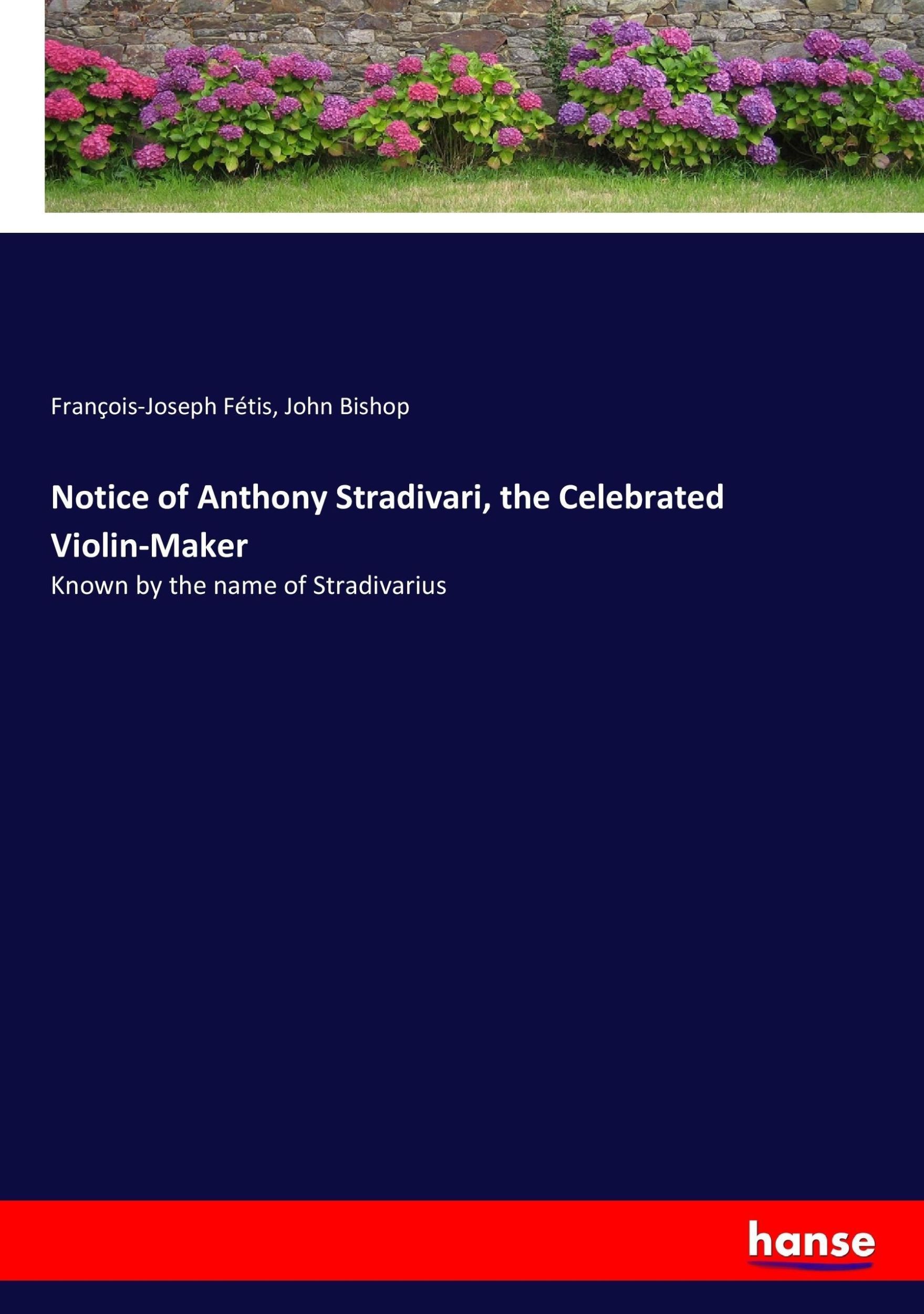 Cover: 9783337220143 | Notice of Anthony Stradivari, the Celebrated Violin-Maker | Buch