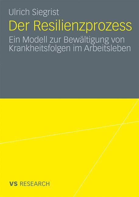 Cover: 9783531172255 | Der Resilienzprozess | Ulrich Siegrist | Taschenbuch | Paperback