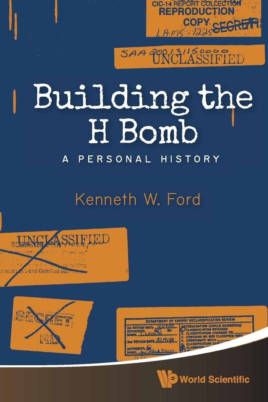 Cover: 9789814618793 | BUILDING THE H BOMB | A PERSONAL HISTORY | Kenneth W Ford | Buch