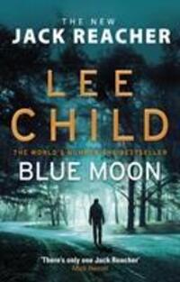 Cover: 9780857503633 | Blue Moon | (Jack Reacher 24) | Lee Child | Taschenbuch | 480 S.