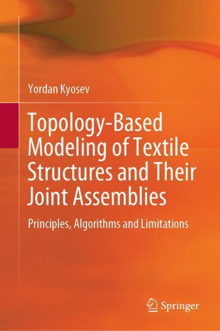 Cover: 9783030025403 | Topology-Based Modeling of Textile Structures and Their Joint...