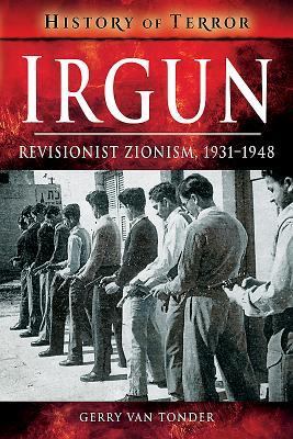 Cover: 9781526728692 | Irgun: Revisionist Zionism, 1931-1948 | Gerry Van Tonder | Taschenbuch