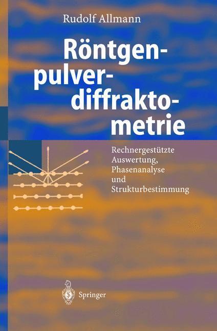 Cover: 9783540439677 | Röntgen-Pulverdiffraktometrie | Rudolf/Kern, Arnt Allmann | Buch | VI