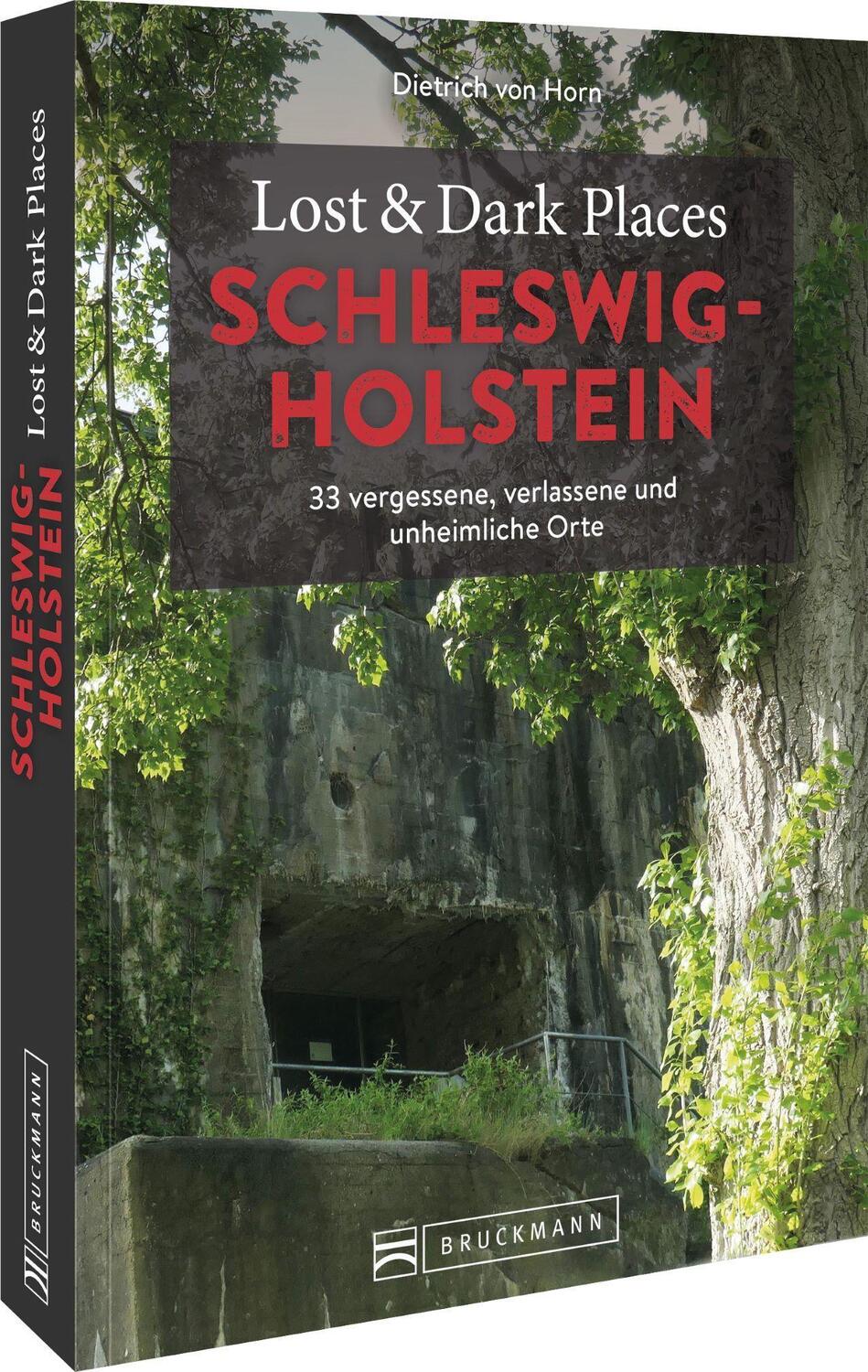 Cover: 9783734324673 | Lost &amp; Dark Places Schleswig-Holstein | Dietrich von Horn | Buch