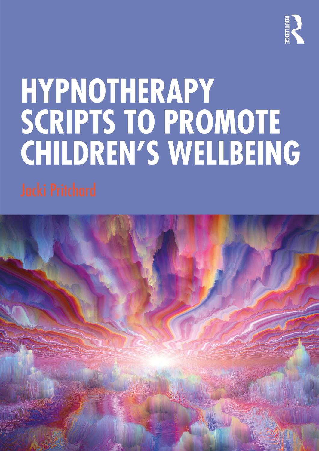 Cover: 9780367490386 | Hypnotherapy Scripts to Promote Children's Wellbeing | Jacki Pritchard