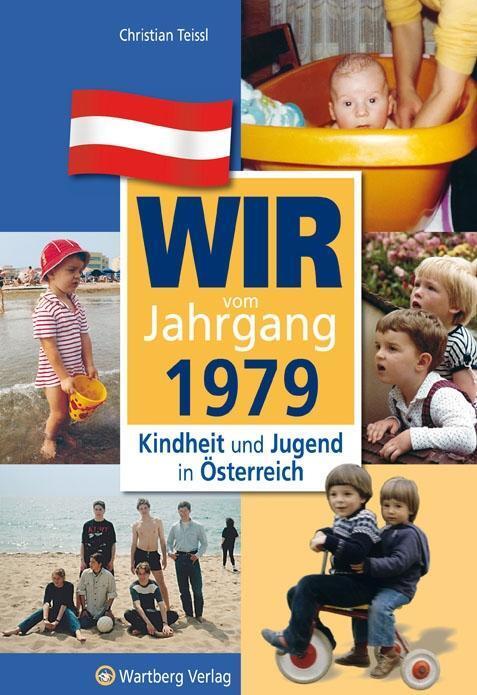 Cover: 9783831326792 | Wir vom Jahrgang 1979 - Kindheit und Jugend in Österreich | Teissl