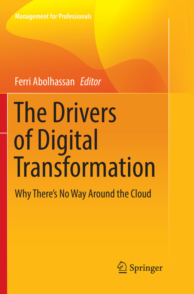 Cover: 9783319811284 | The Drivers of Digital Transformation | Ferri Abolhassan | Taschenbuch