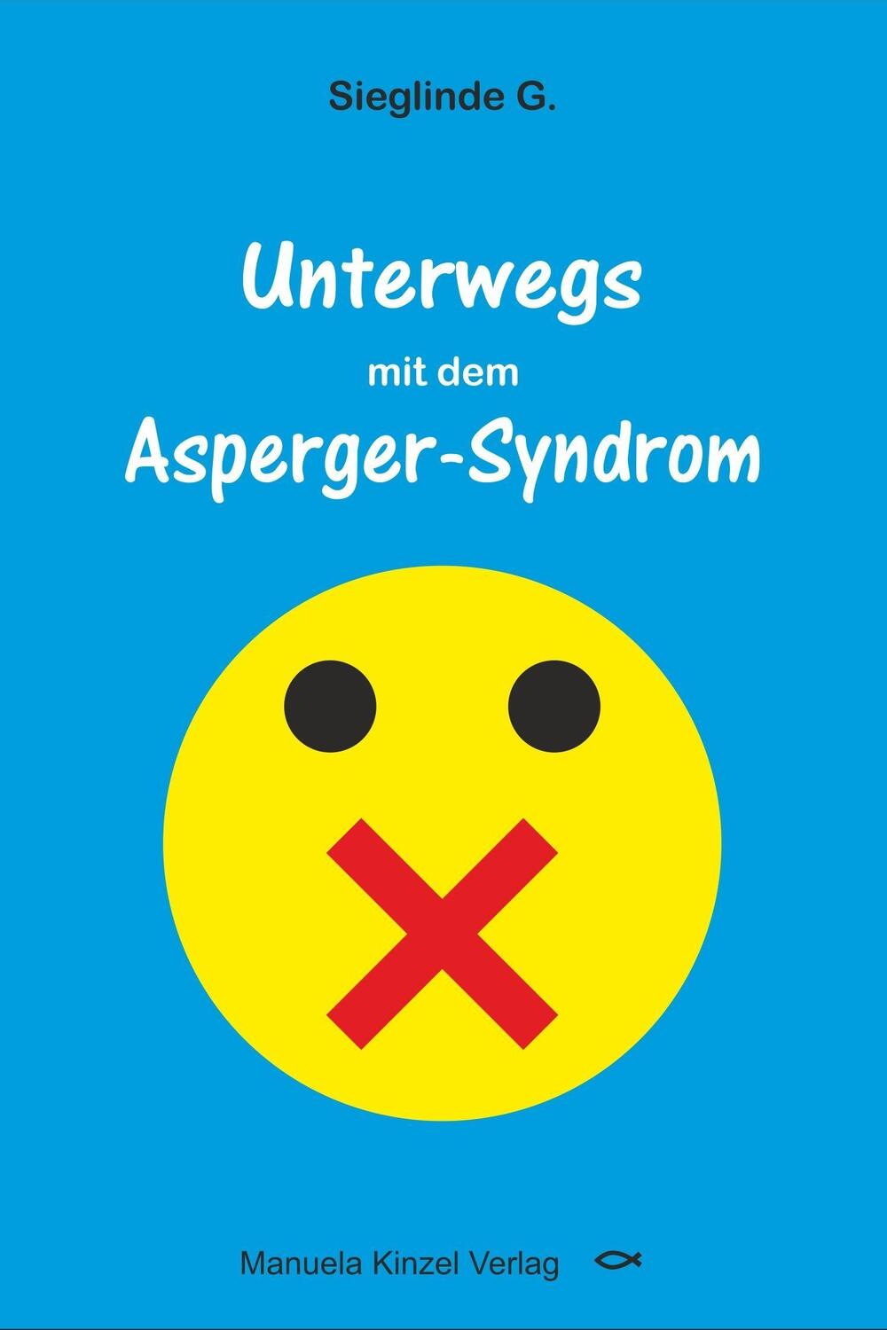 Cover: 9783955441678 | Unterwegs mit dem Asperger-Syndrom | Sieglinde G. | Taschenbuch | 2022