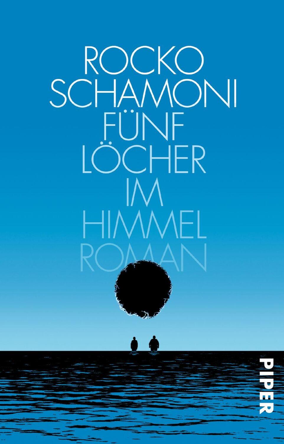 Cover: 9783492308243 | Fünf Löcher im Himmel | Rocko Schamoni | Taschenbuch | 190 S. | 2016