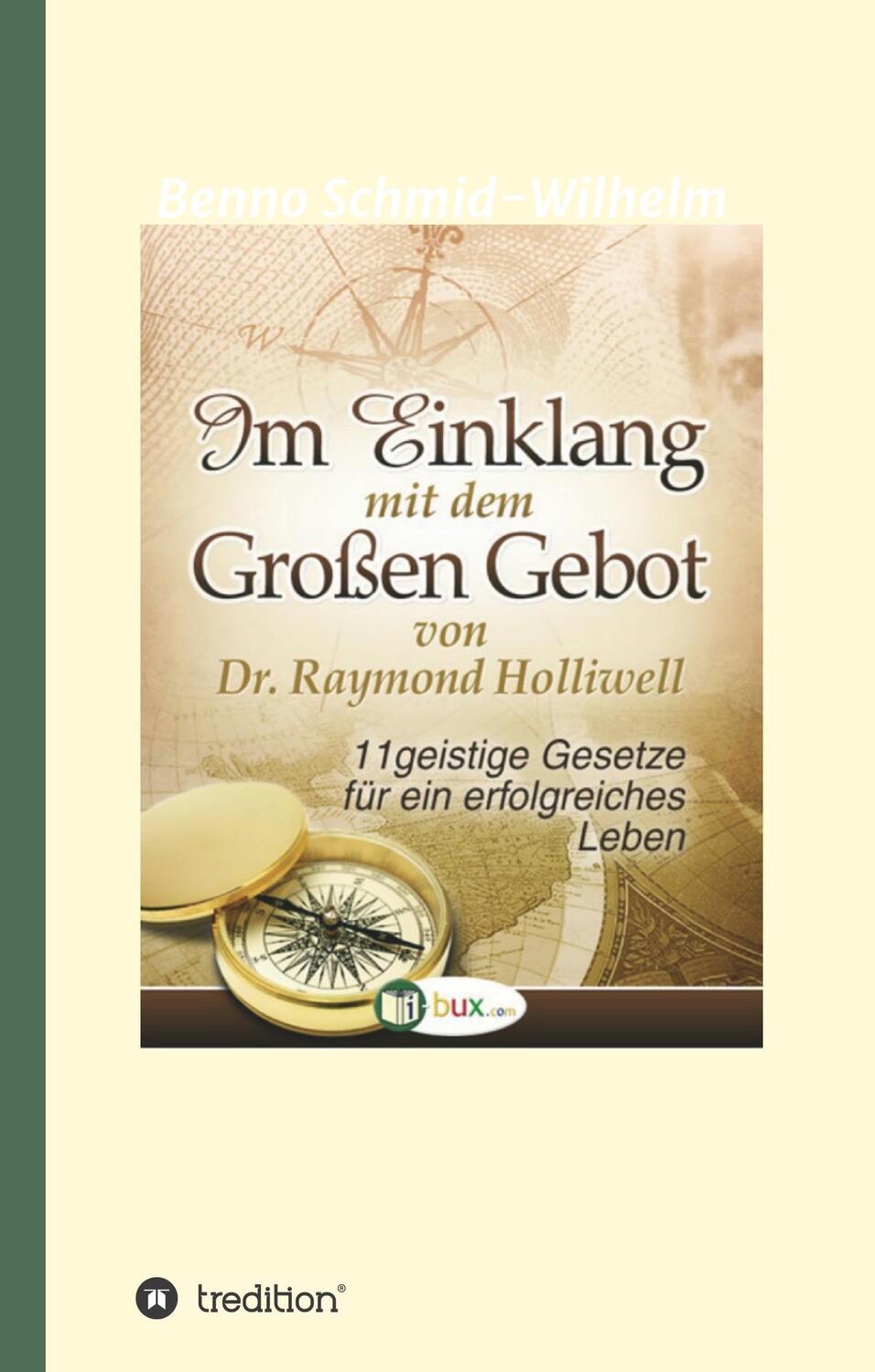 Cover: 9783743988712 | Im Einklang mit dem Grossen Gebot | Raymond Holliwell | Buch | 196 S.