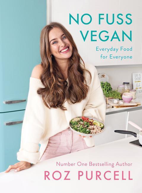 Cover: 9781844884193 | No Fuss Vegan | Everyday Food for Everyone | Roz Purcell | Buch | 2020