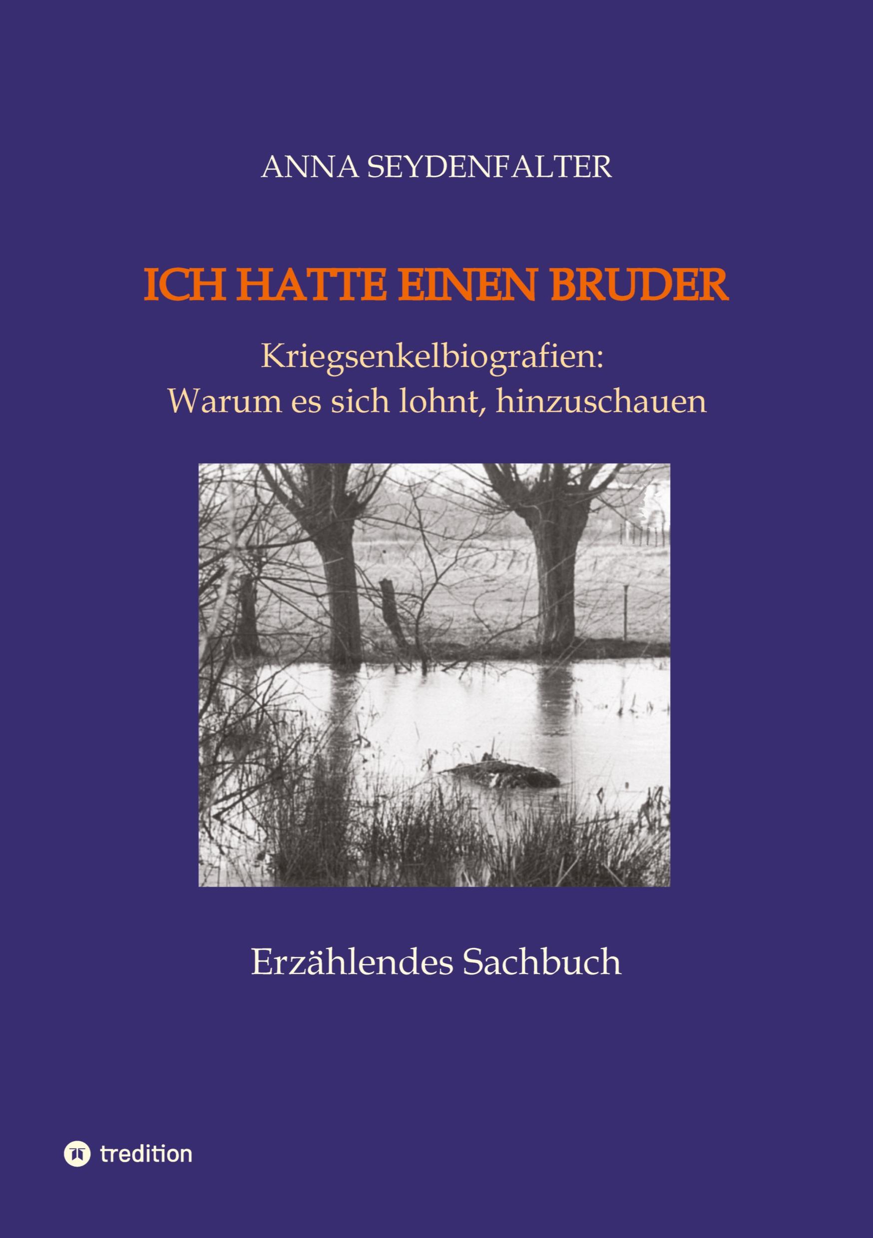 Cover: 9783347767355 | Ich hatte einen Bruder | Anna Seydenfalter | Taschenbuch | 228 S.