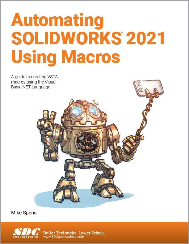 Cover: 9781630573775 | Automating SOLIDWORKS 2021 Using Macros | Mike Spens | Taschenbuch