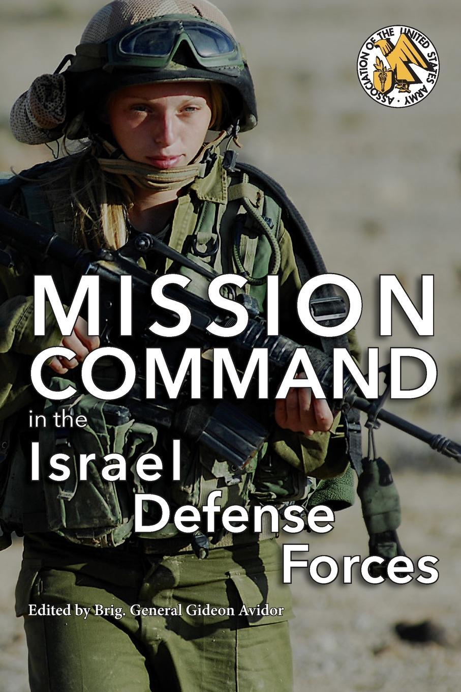 Cover: 9781940771762 | Mission Command in the Israel Defense Forces | Gideon Avidor | Buch