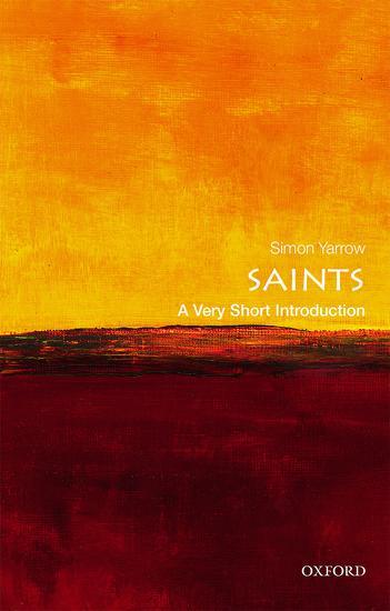 Cover: 9780199676514 | Saints: A Very Short Introduction | Simon Yarrow | Taschenbuch | 2018