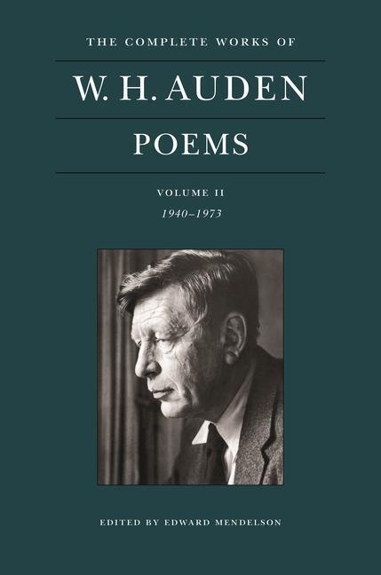 Cover: 9780691219301 | The Complete Works of W. H. Auden: Poems, Volume II: 1940-1973 | Auden