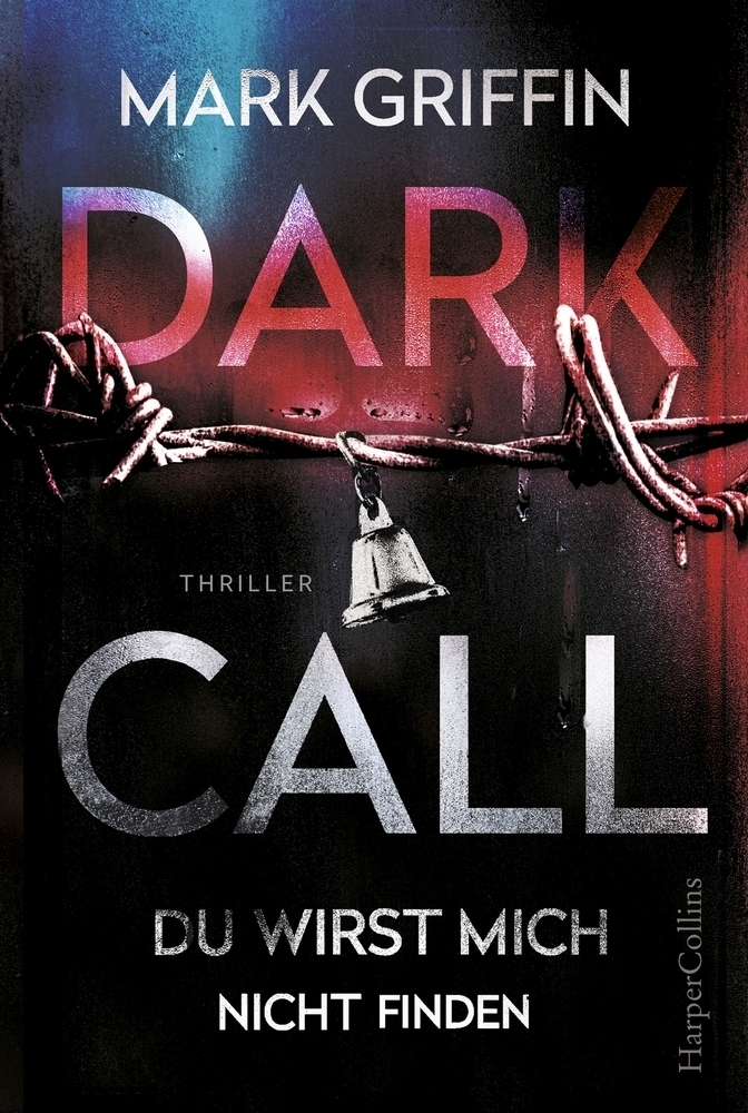 Cover: 9783959673785 | Dark Call - Du wirst mich nicht finden | Thriller | Mark Griffin
