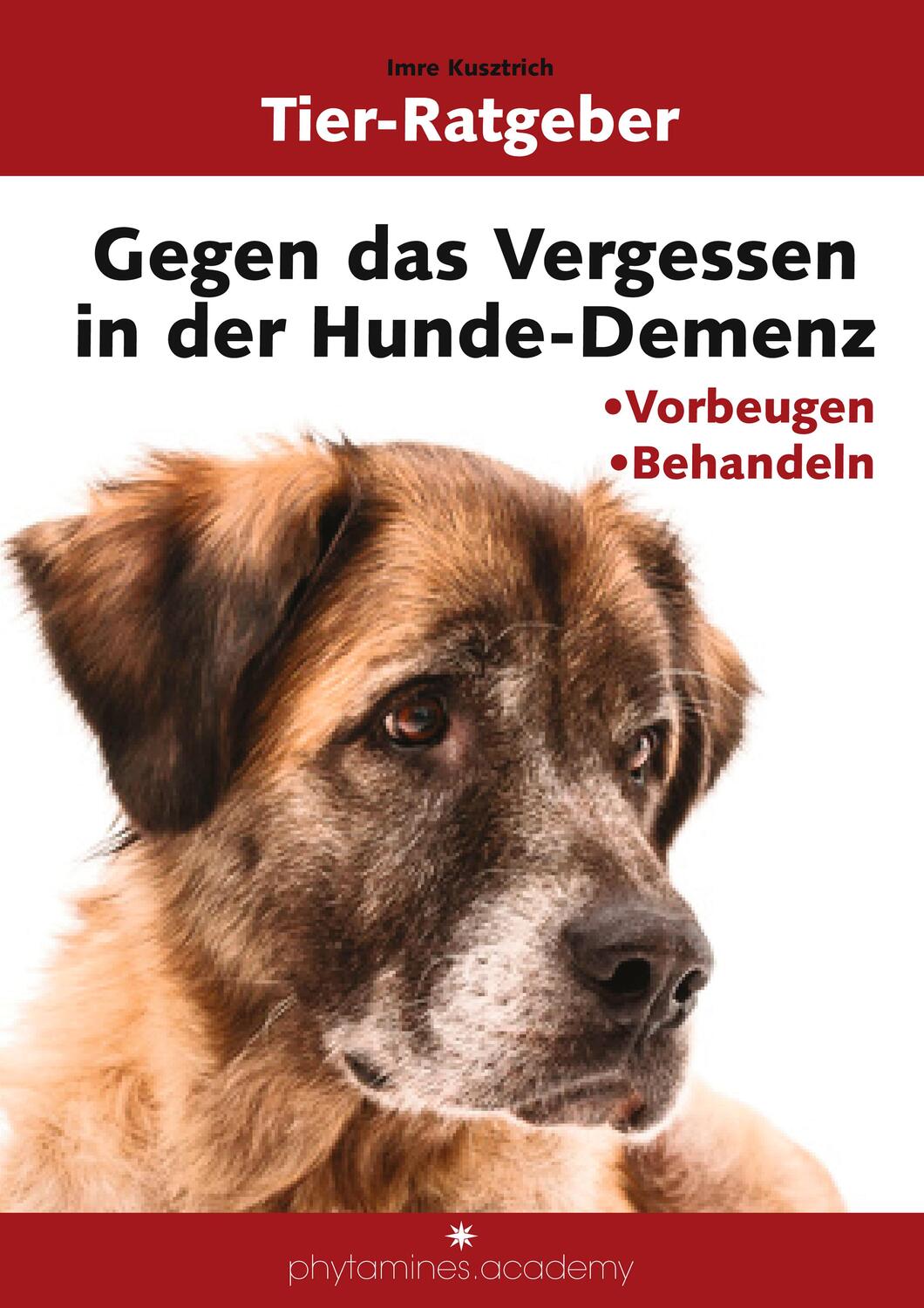 Cover: 9783936137729 | Gegen das Vergessen in der Hunde-Demenz | Vorbeugen und Behandeln