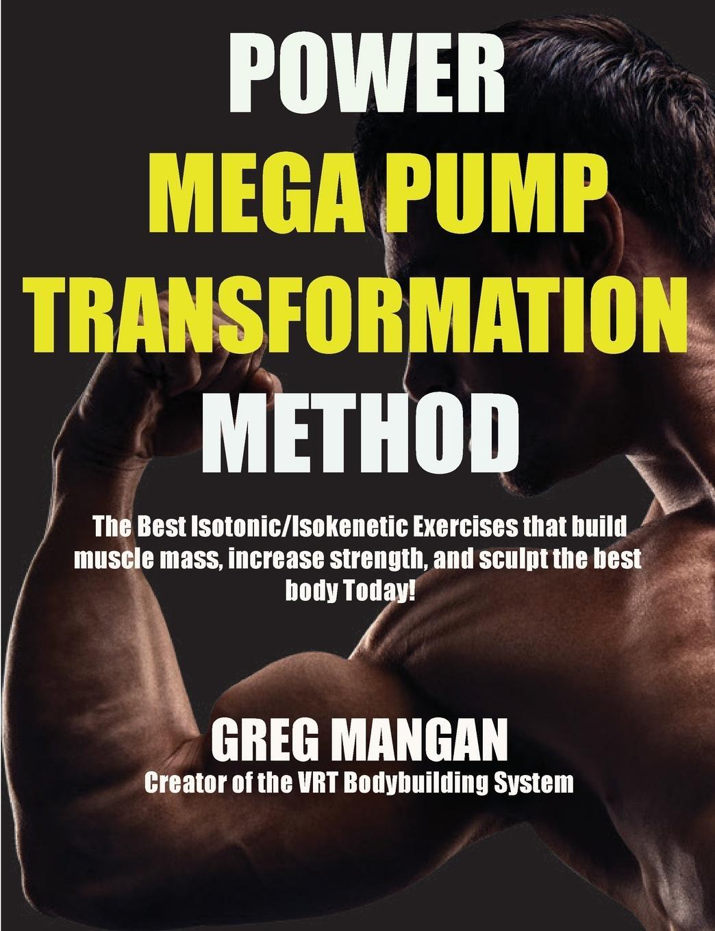 Cover: 9781990089695 | The Power Mega Pump Transformation Method | Greg Mangan | Taschenbuch