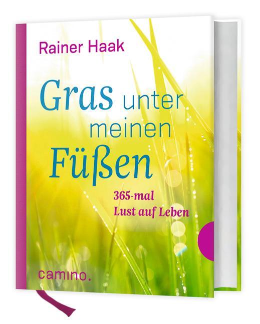 Cover: 9783460500228 | Gras unter meinen Füßen | 365-mal Lust auf Leben | Rainer Haak | Buch