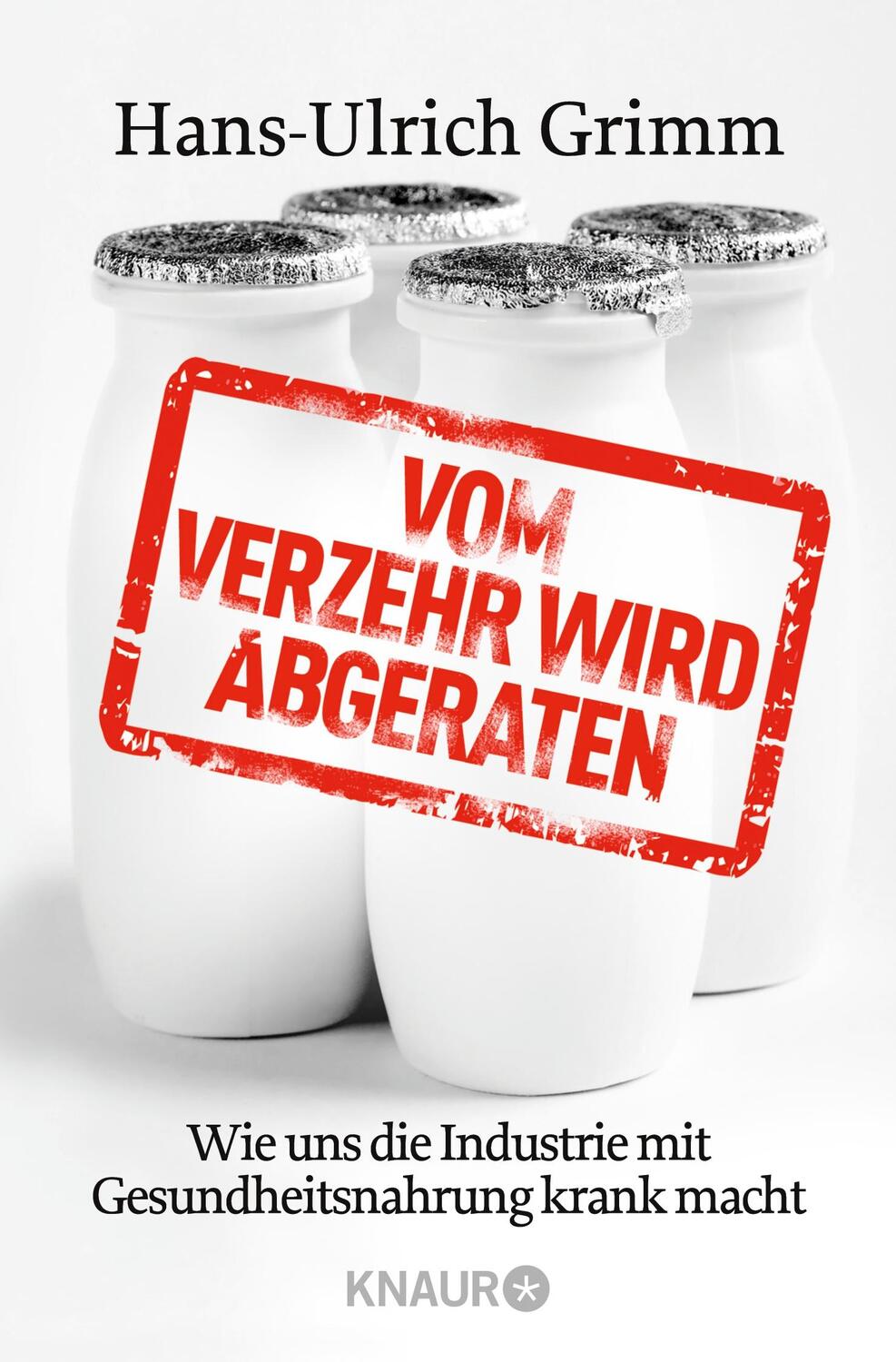 Cover: 9783426784525 | Vom Verzehr wird abgeraten | Hans-Ulrich Grimm | Taschenbuch | 320 S.