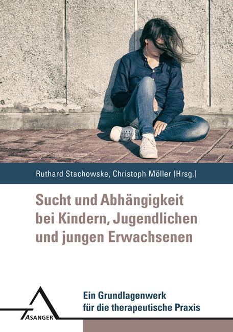Cover: 9783893346271 | Sucht und Abha¨ngigkeit bei Kindern, Jugendlichen und jungen...