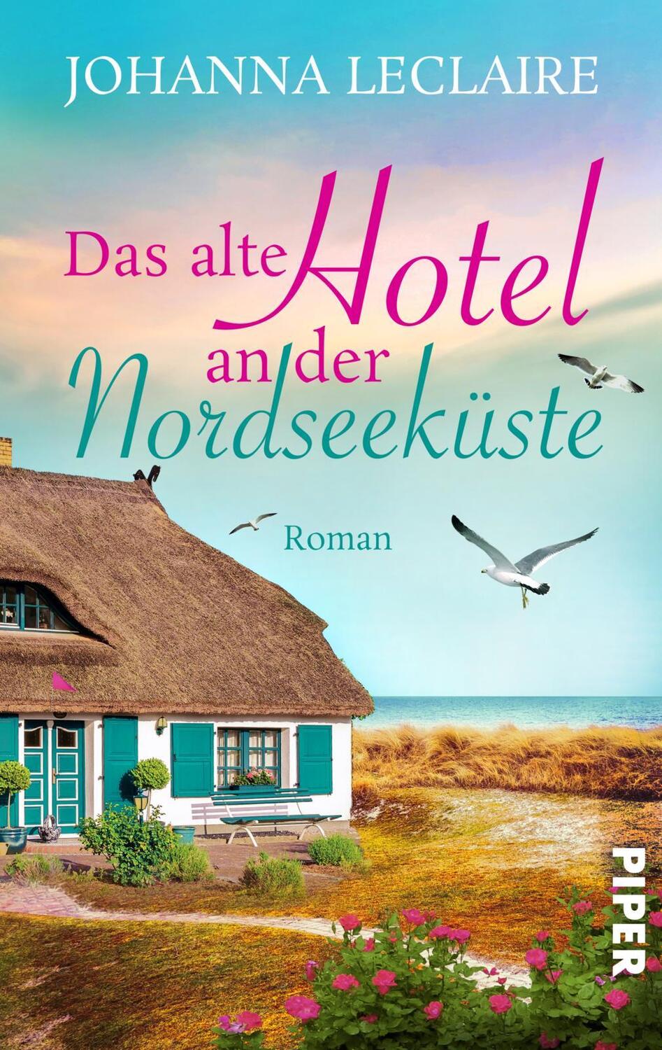 Cover: 9783492505086 | Das alte Hotel an der Nordseeküste | Johanna Leclaire | Taschenbuch