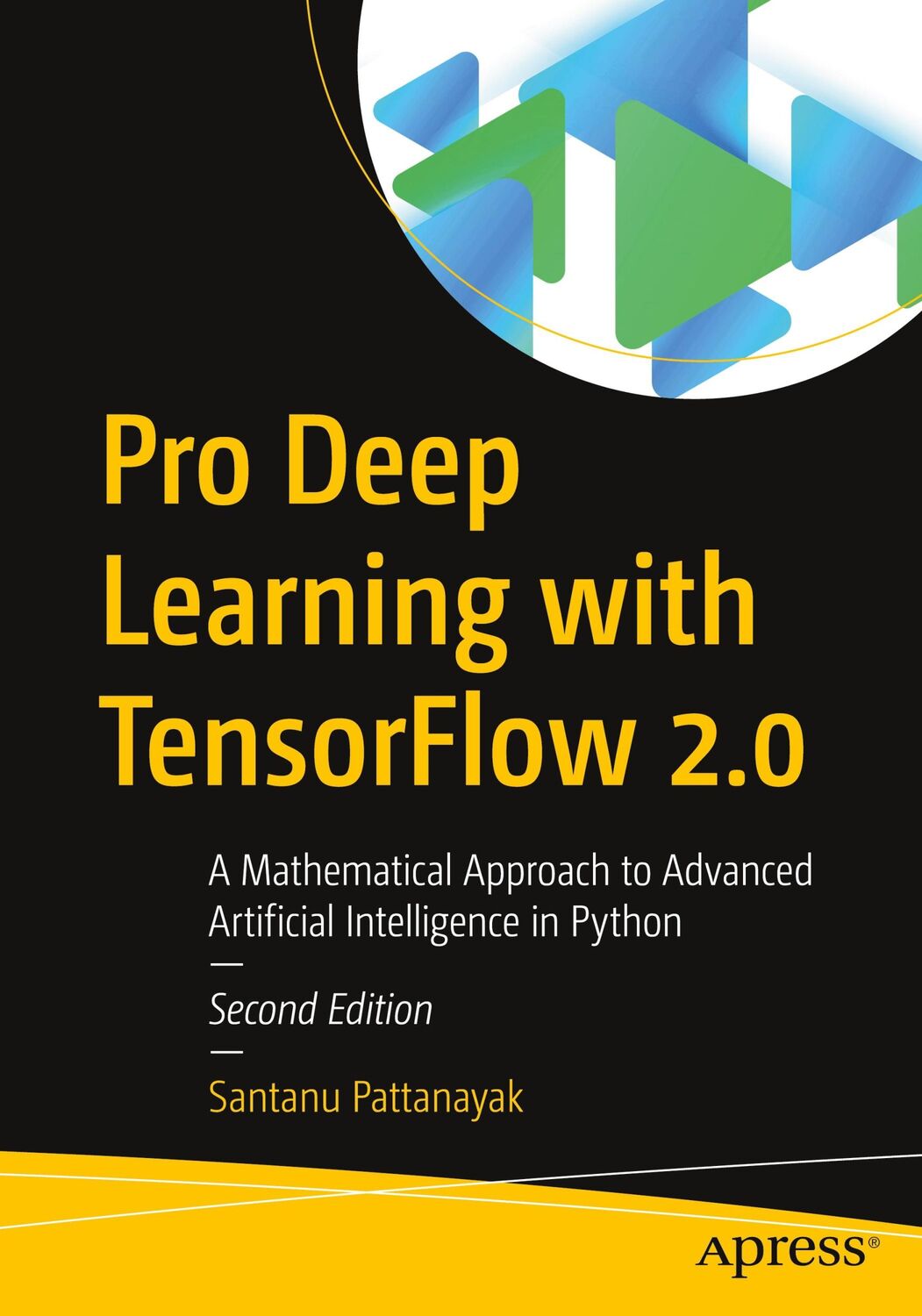 Cover: 9781484289303 | Pro Deep Learning with TensorFlow 2.0 | Santanu Pattanayak | Buch | xx