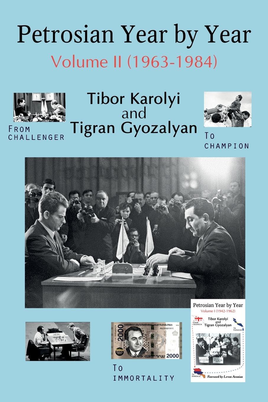 Cover: 9785604469224 | Petrosian Year by Year | Volume II (1963-1984) | Tibor Karolyi (u. a.)