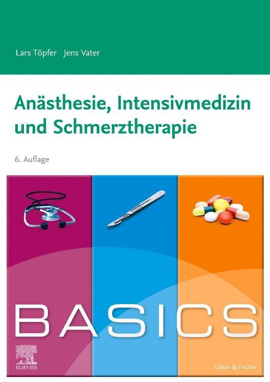 Cover: 9783437423086 | BASICS Anästhesie, Intensivmedizin und Schmerztherapie | Taschenbuch