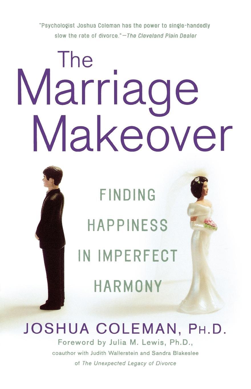 Cover: 9780312330934 | The Marriage Makeover | Finding Happiness in Imperfect Harmony | Buch