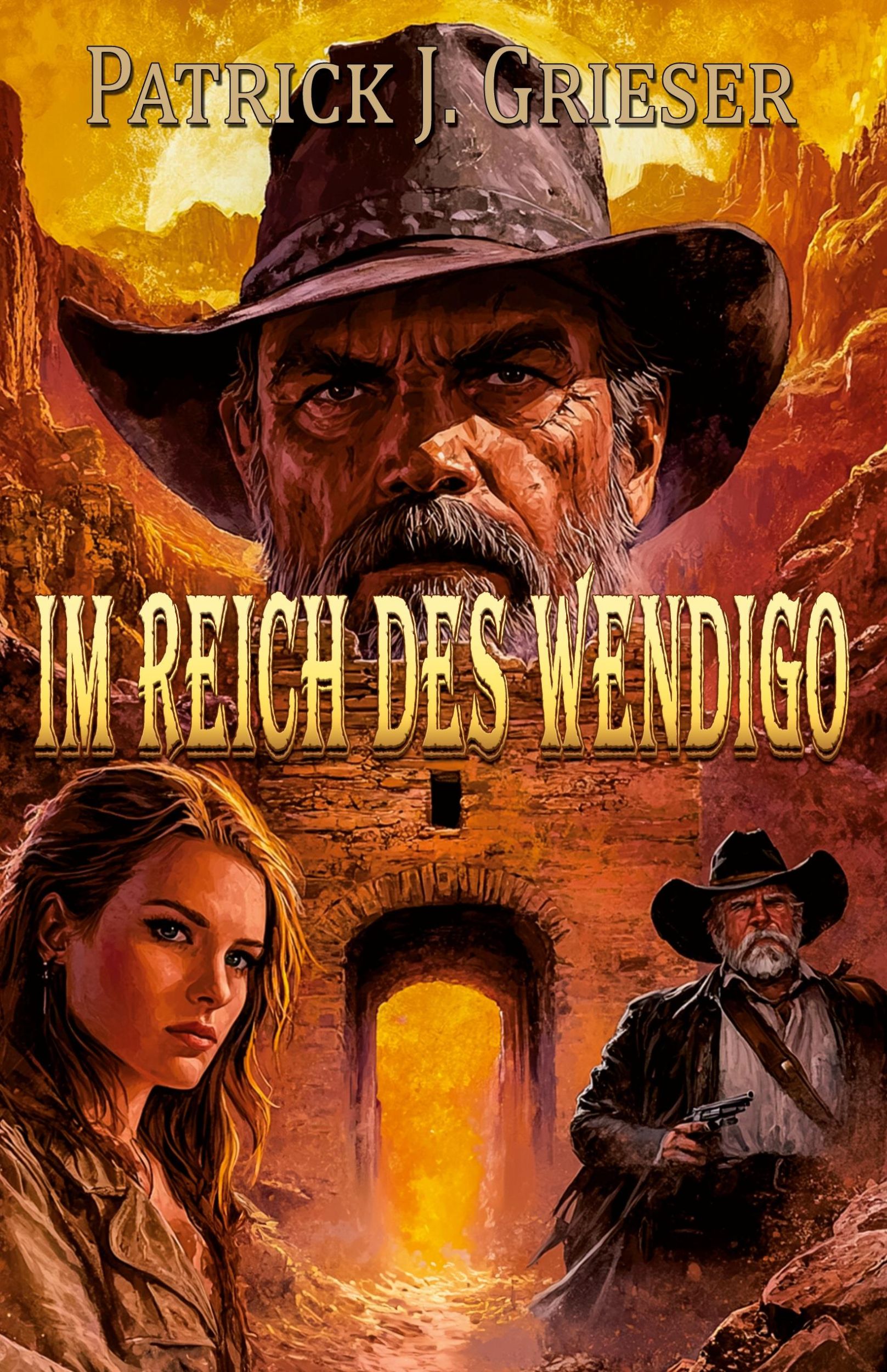 Cover: 9783964034526 | Im Reich des Wendigo | Ein Western | Patrick J. Grieser | Taschenbuch