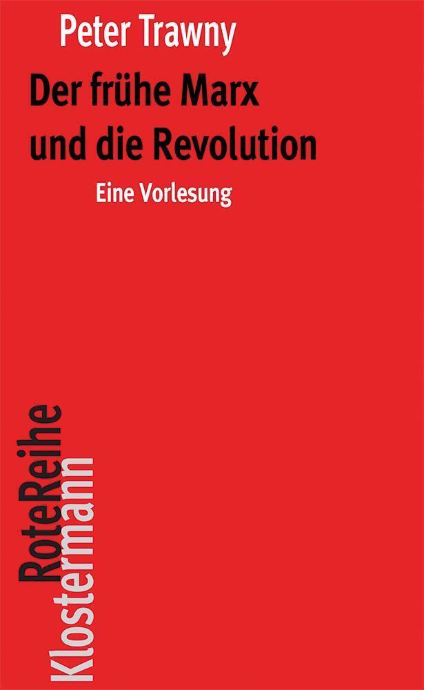 Cover: 9783465043522 | Der frühe Marx und die Revolution | Eine Vorlesung | Peter Trawny