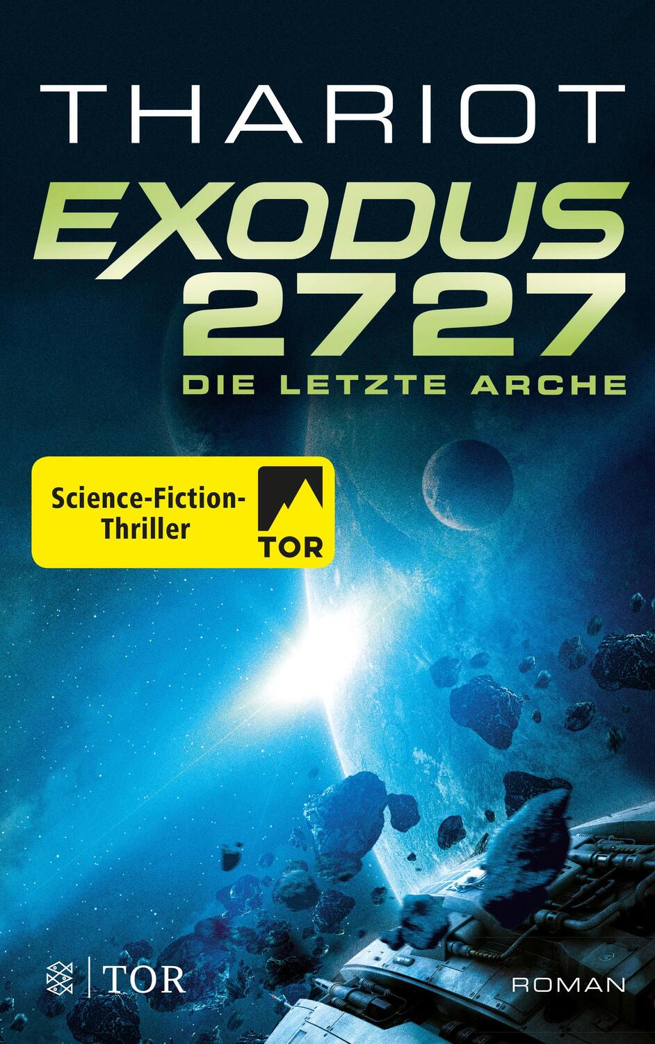 Cover: 9783596704477 | Exodus 2727 - Die letzte Arche | Thariot | Taschenbuch | Exodus | 2019