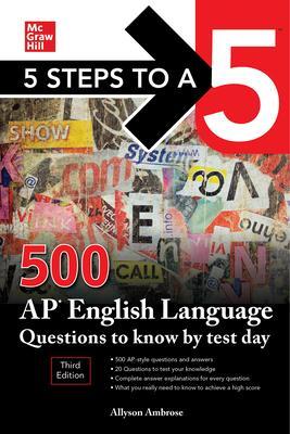 Cover: 9781260474763 | 5 Steps to a 5: 500 AP English Language Questions to Know by Test...