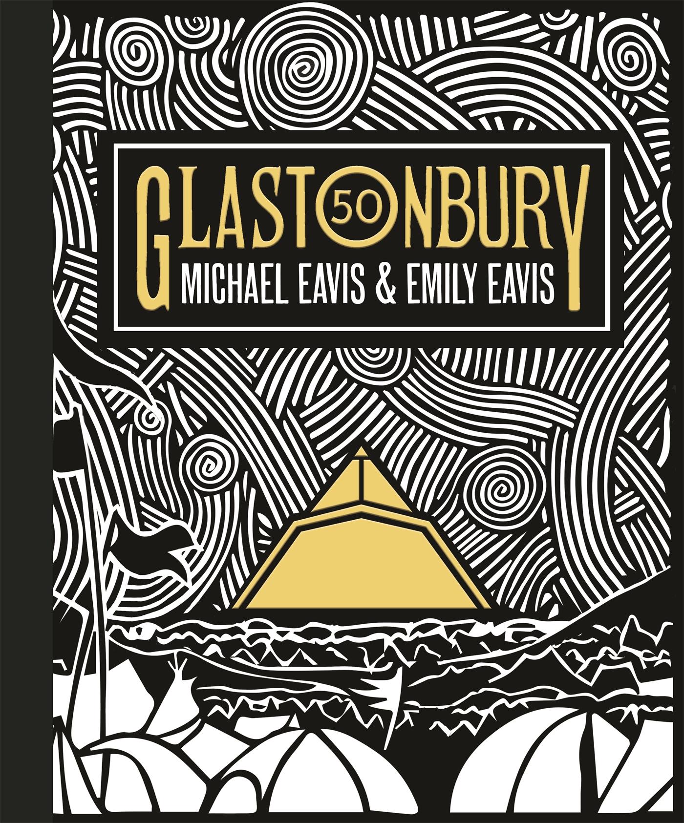 Cover: 9781409183938 | Glastonbury 50 | Emily Eavis (u. a.) | Buch | 304 S. | Englisch | 2019