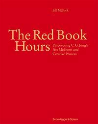 Cover: 9783858818164 | The Red Book Hours | Jill Mellick | Buch | 460 S. | Englisch | 2018